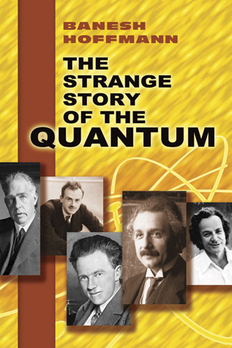 The Strange Story of the Quantum