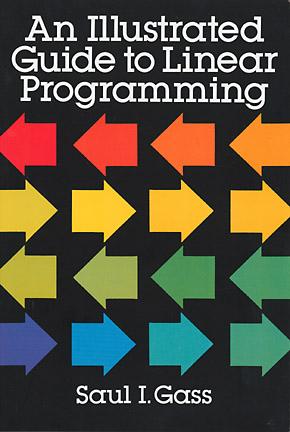 An Illustrated Guide to Linear Programming