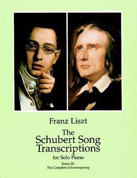 The Schubert Song Transcriptions for Solo Piano / Series III: The Complete Schwanengesang