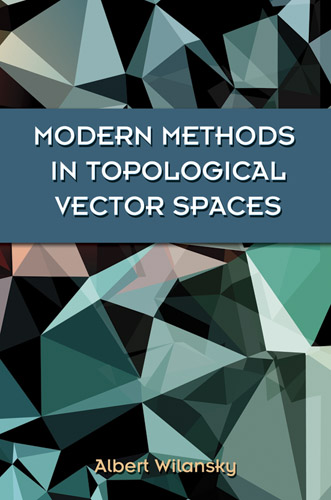 Modern Methods in Topological Vector Spaces