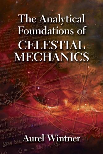 The Analytical Foundations of Celestial Mechanics