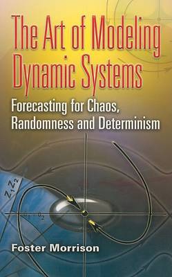 The Art of Modeling Dynamic Systems