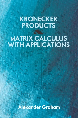 Kronecker Products and Matrix Calculus With Applications