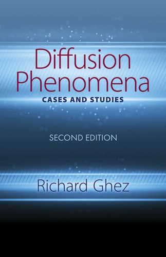 Diffusion Phenomena: Cases and Studies: Second Edition