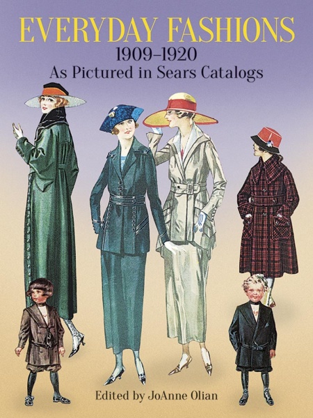 Everyday Fashions, 1909-20 from Sears