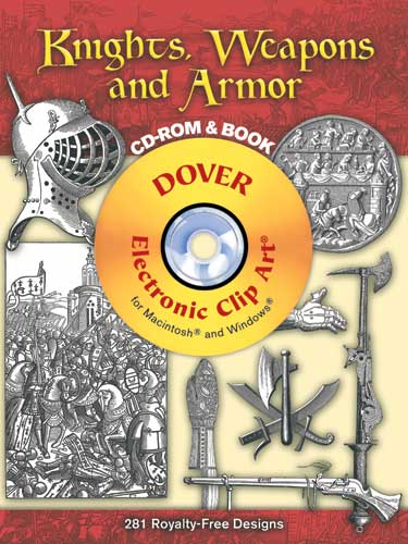 Knights Weapons And Armor Cd Rom And Book Dover Books