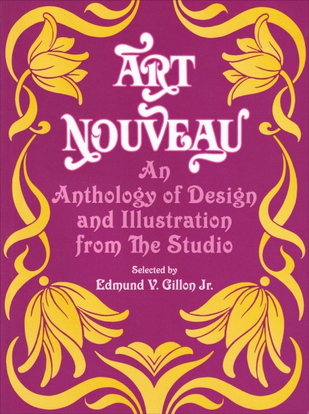 Art Nouveau : An Anthology of Design and Illustration from the Studio