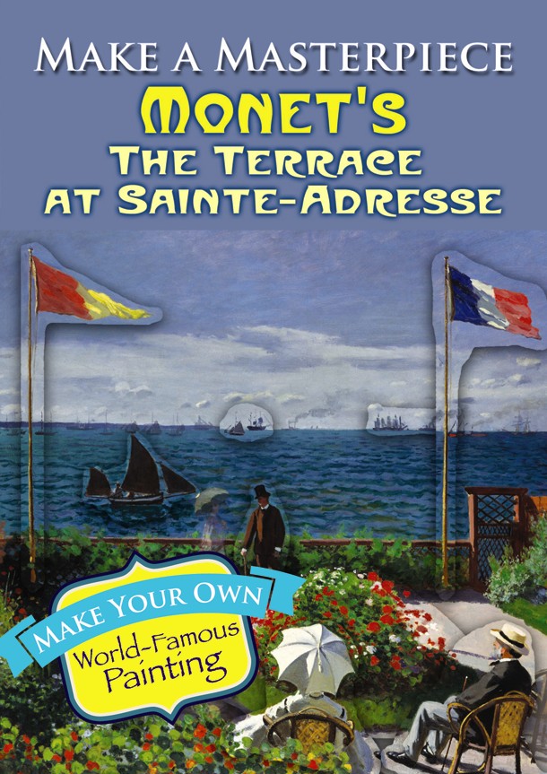 Make A Masterpiece Monet S The Terrace At Sainte Adresse Dover Books