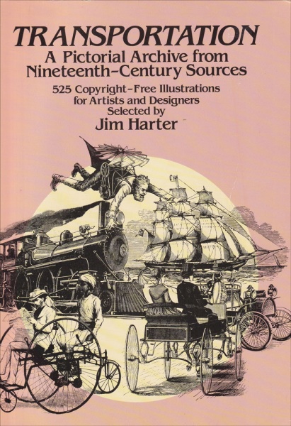 Transportation : A Pictorial Archive from Nineteenth-Century Sources